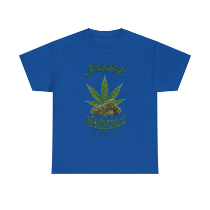 Just Medicinal T-Shirt