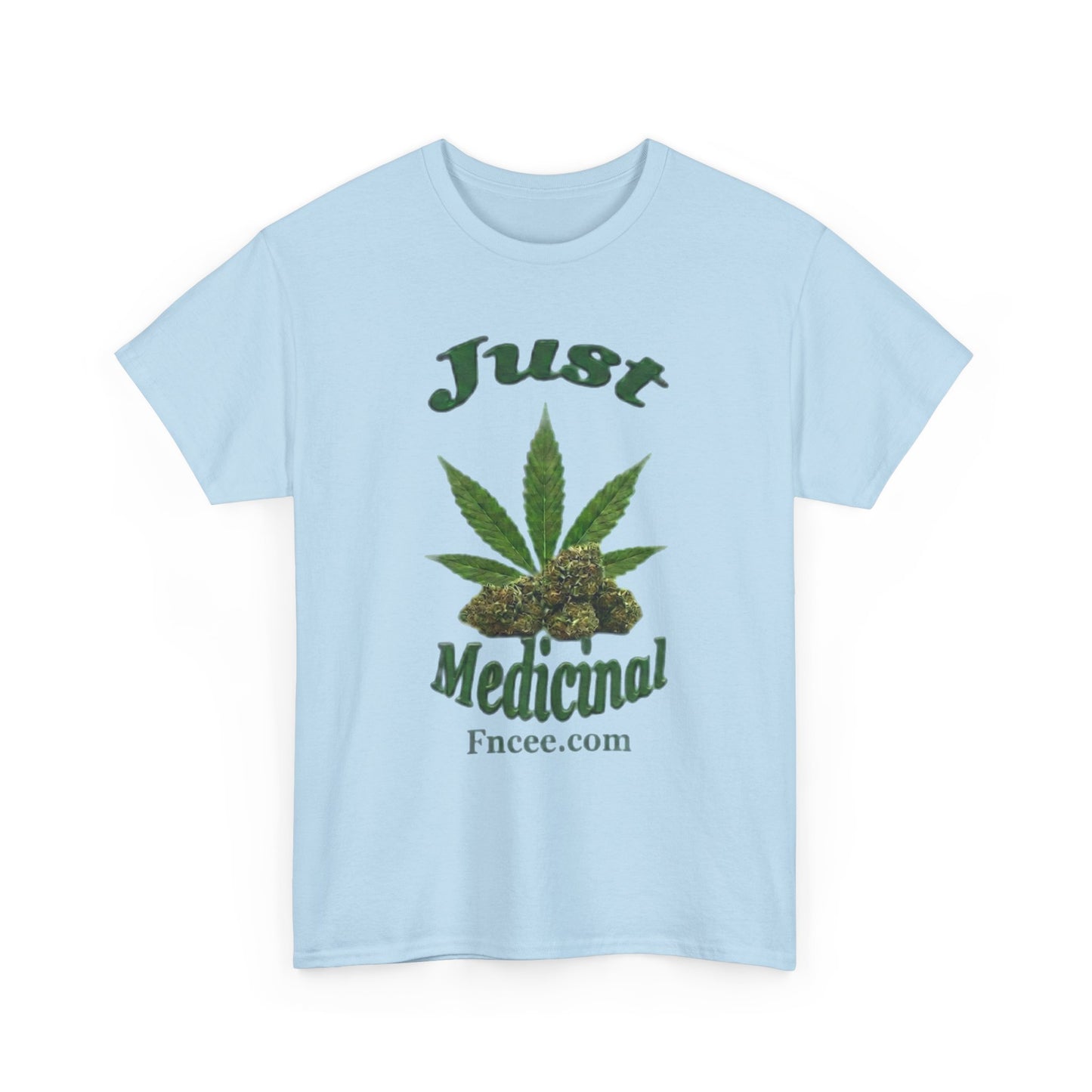 Just Medicinal T-Shirt