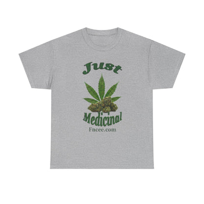 Just Medicinal T-Shirt