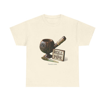 Roll or Pipe T-Shirt