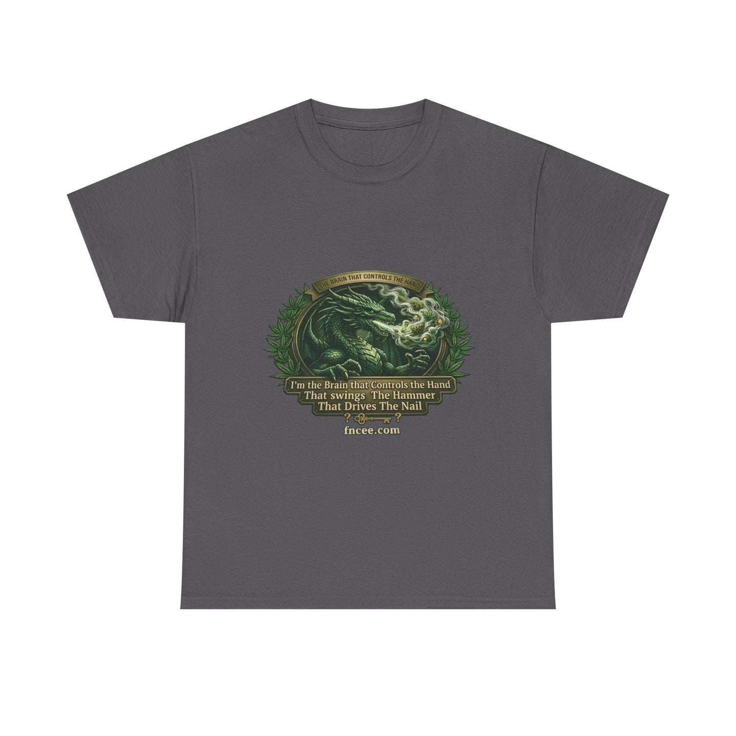 I AM THE BRAIN THAT CONTROLS THE HAND T-Shirt