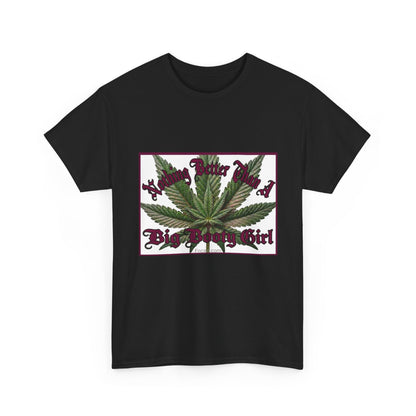 Nothing Better Than A Big Bootie Girl T-Shirt