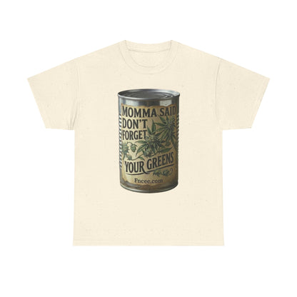 Momma Said Don't Forget Your Greens T-Shirt 2
