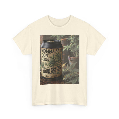 Momma Said Don't Forget Your Greens T-Shirt 3