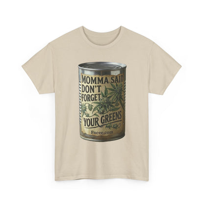 Momma Said Don't Forget Your Greens T-Shirt 2