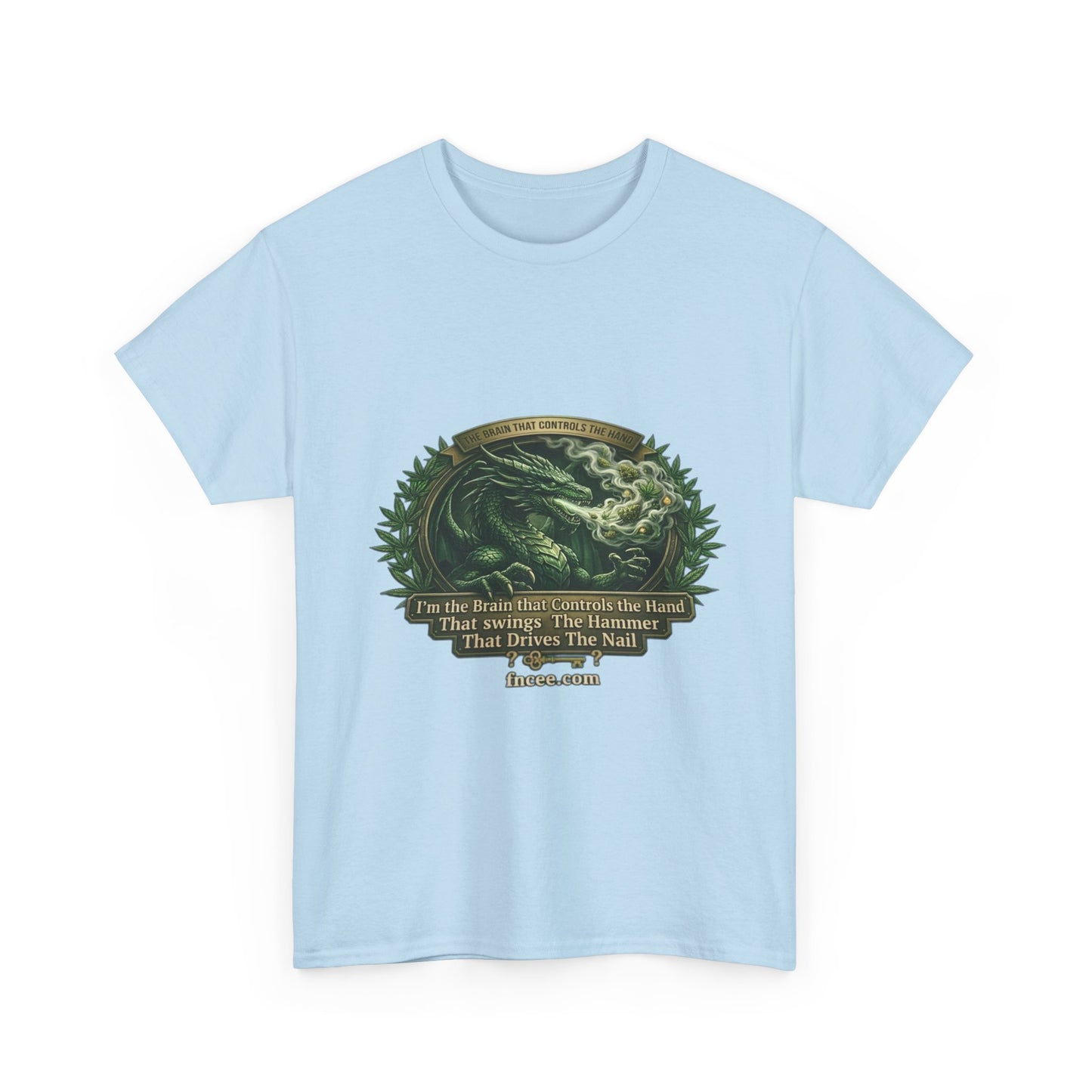 I AM THE BRAIN THAT CONTROLS THE HAND T-Shirt