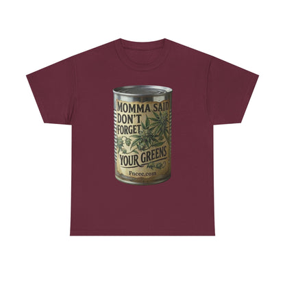 Momma Said Don't Forget Your Greens T-Shirt 2