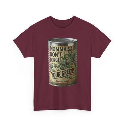 Momma Said Don't Forget Your Greens T-Shirt 2