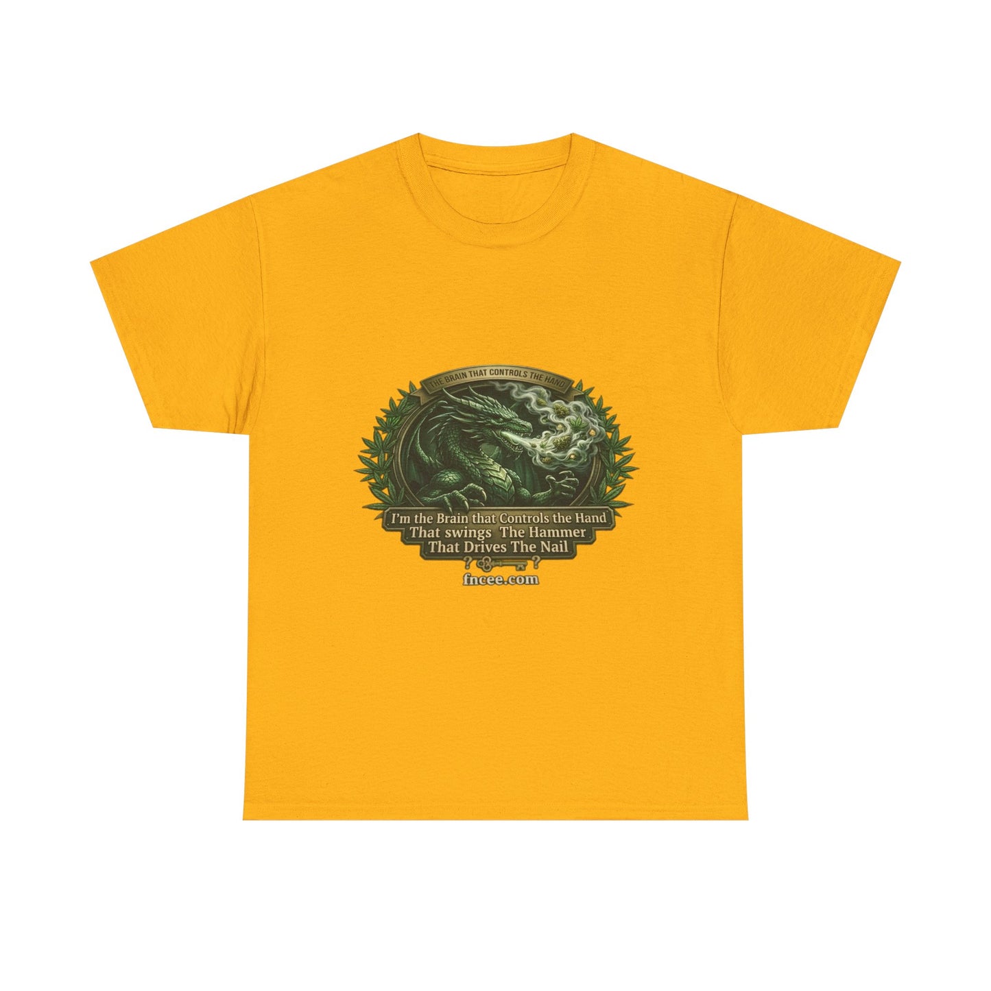 I AM THE BRAIN THAT CONTROLS THE HAND T-Shirt