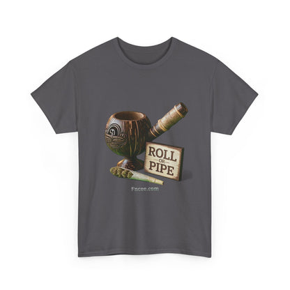 Roll or Pipe T-Shirt
