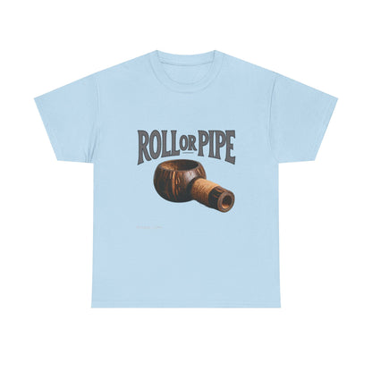 Roll or Pipe T-Shirt 3