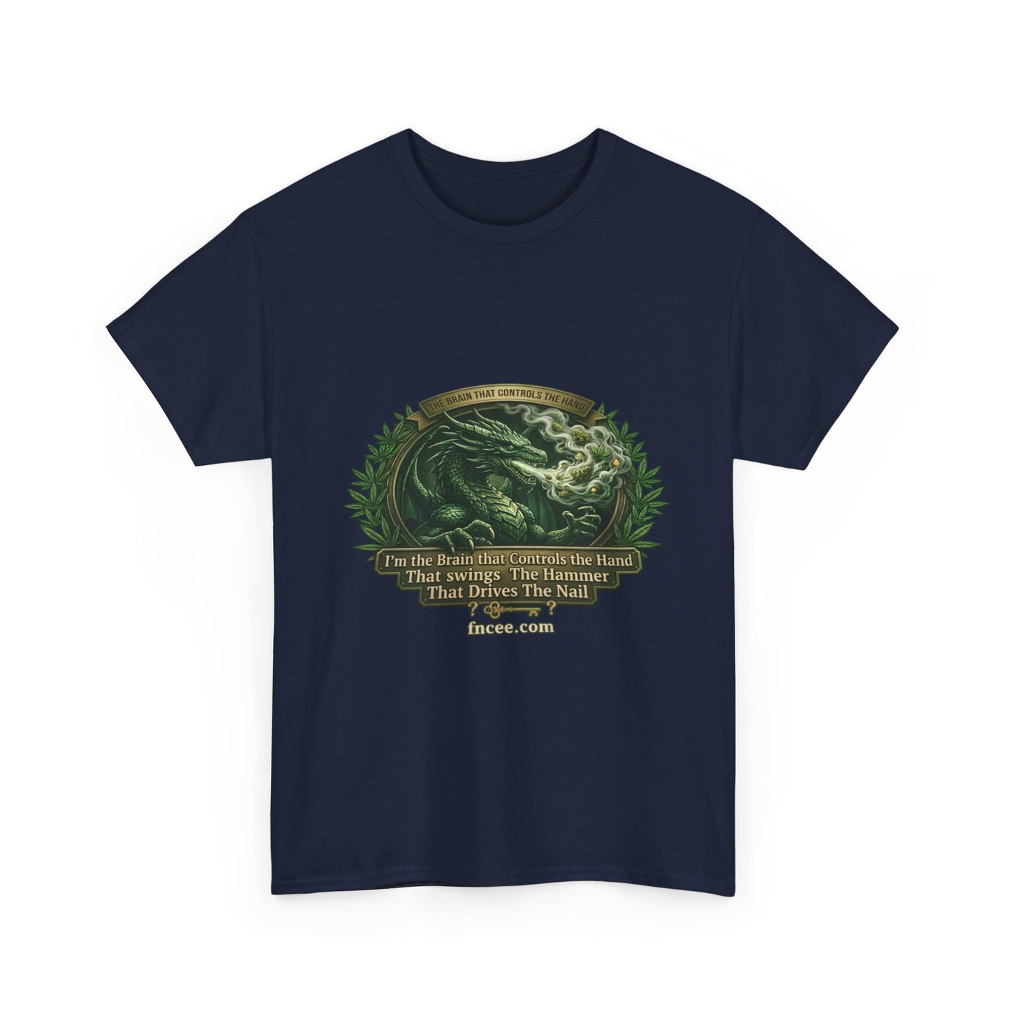 I AM THE BRAIN THAT CONTROLS THE HAND T-Shirt