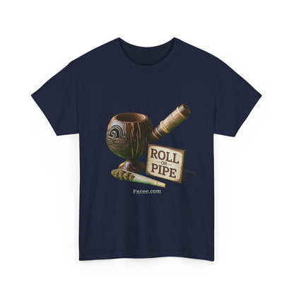 Roll or Pipe T-Shirt