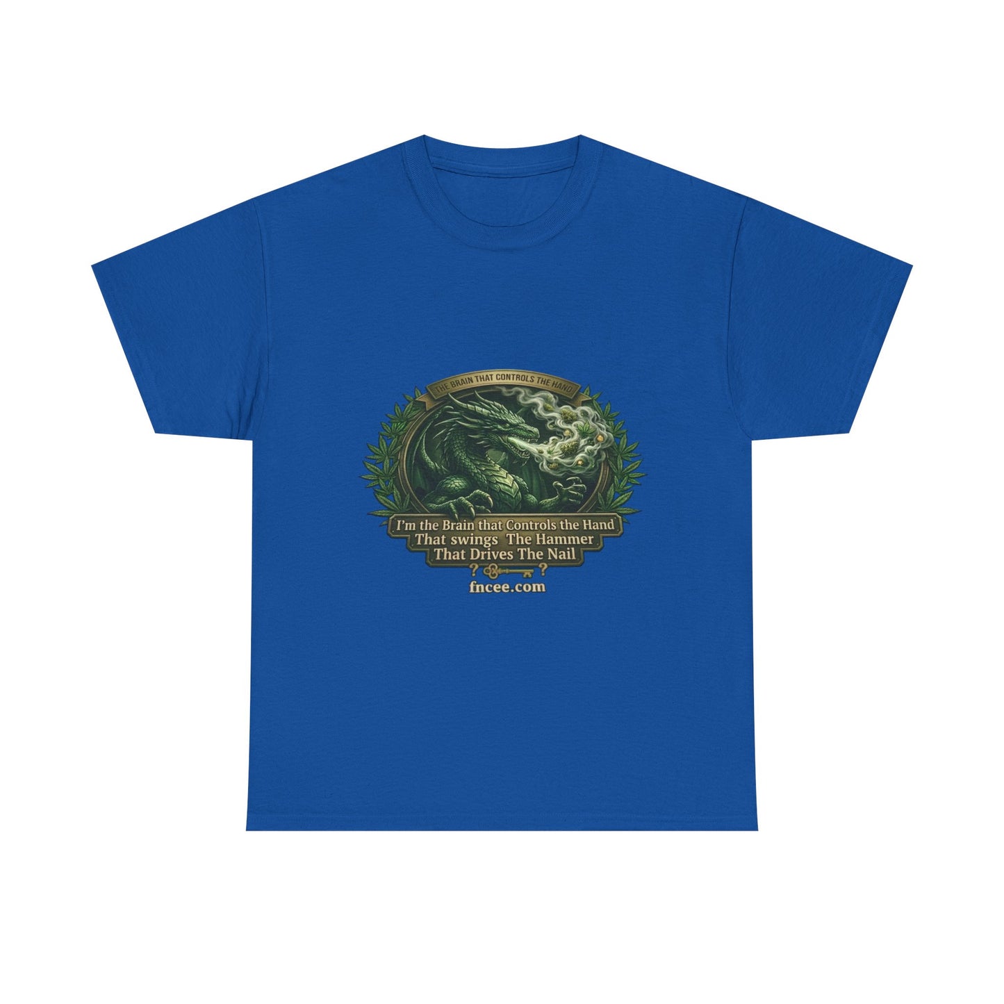 I AM THE BRAIN THAT CONTROLS THE HAND T-Shirt