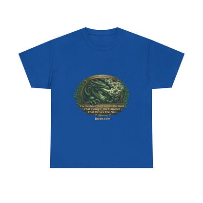 I AM THE BRAIN THAT CONTROLS THE HAND T-Shirt