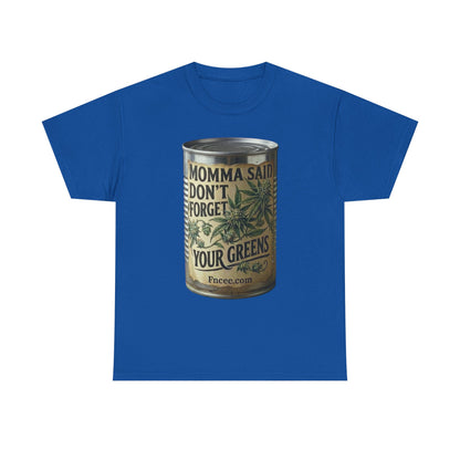 Momma Said Don't Forget Your Greens T-Shirt 2