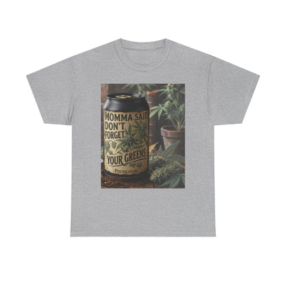 Momma Said Don't Forget Your Greens T-Shirt 3