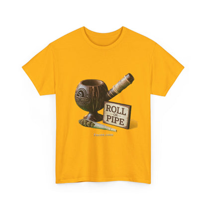 Roll or Pipe T-Shirt