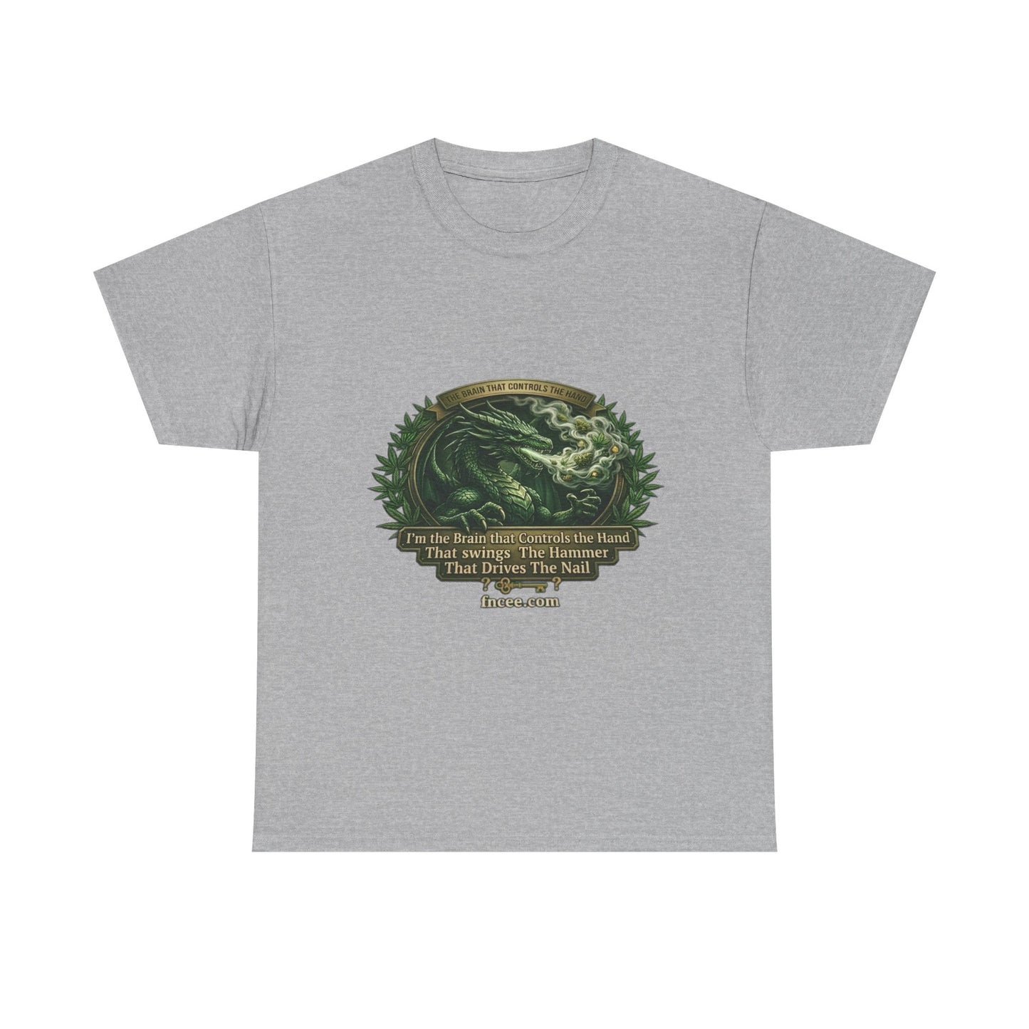 I AM THE BRAIN THAT CONTROLS THE HAND T-Shirt