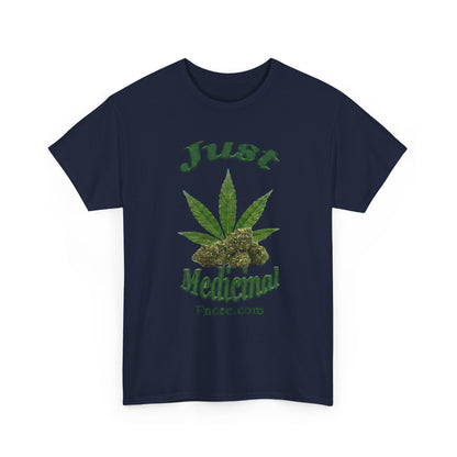 Just Medicinal T-Shirt