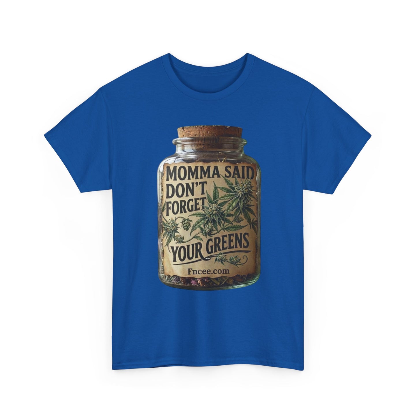 Momma Said Don't Forget Your Greens T-Shirt