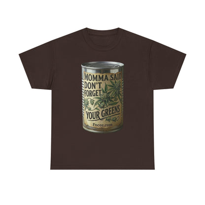 Momma Said Don't Forget Your Greens T-Shirt 2