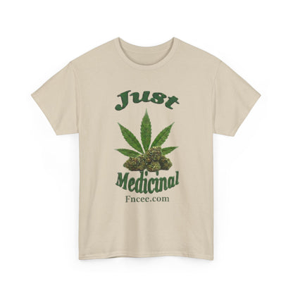 Just Medicinal T-Shirt