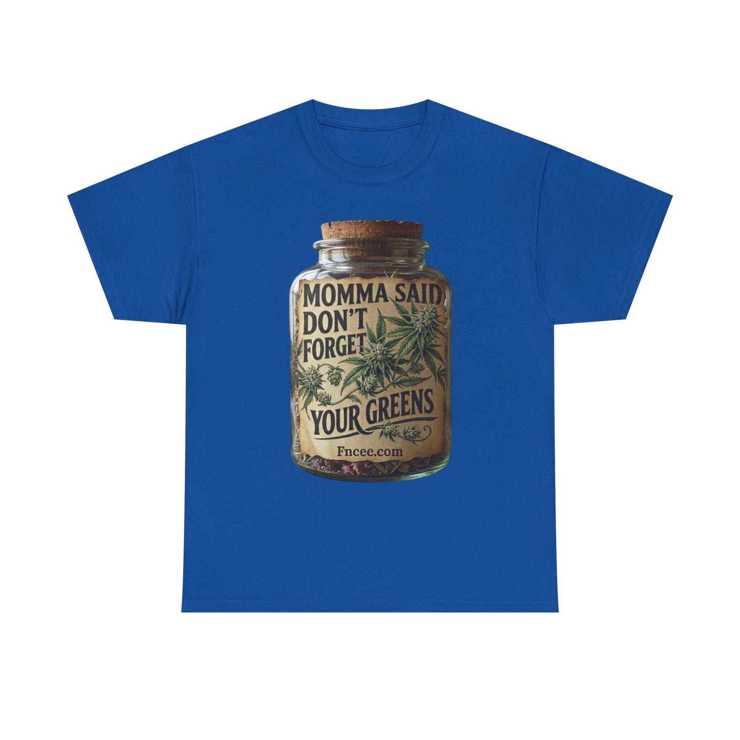 Momma Said Don't Forget Your Greens T-Shirt