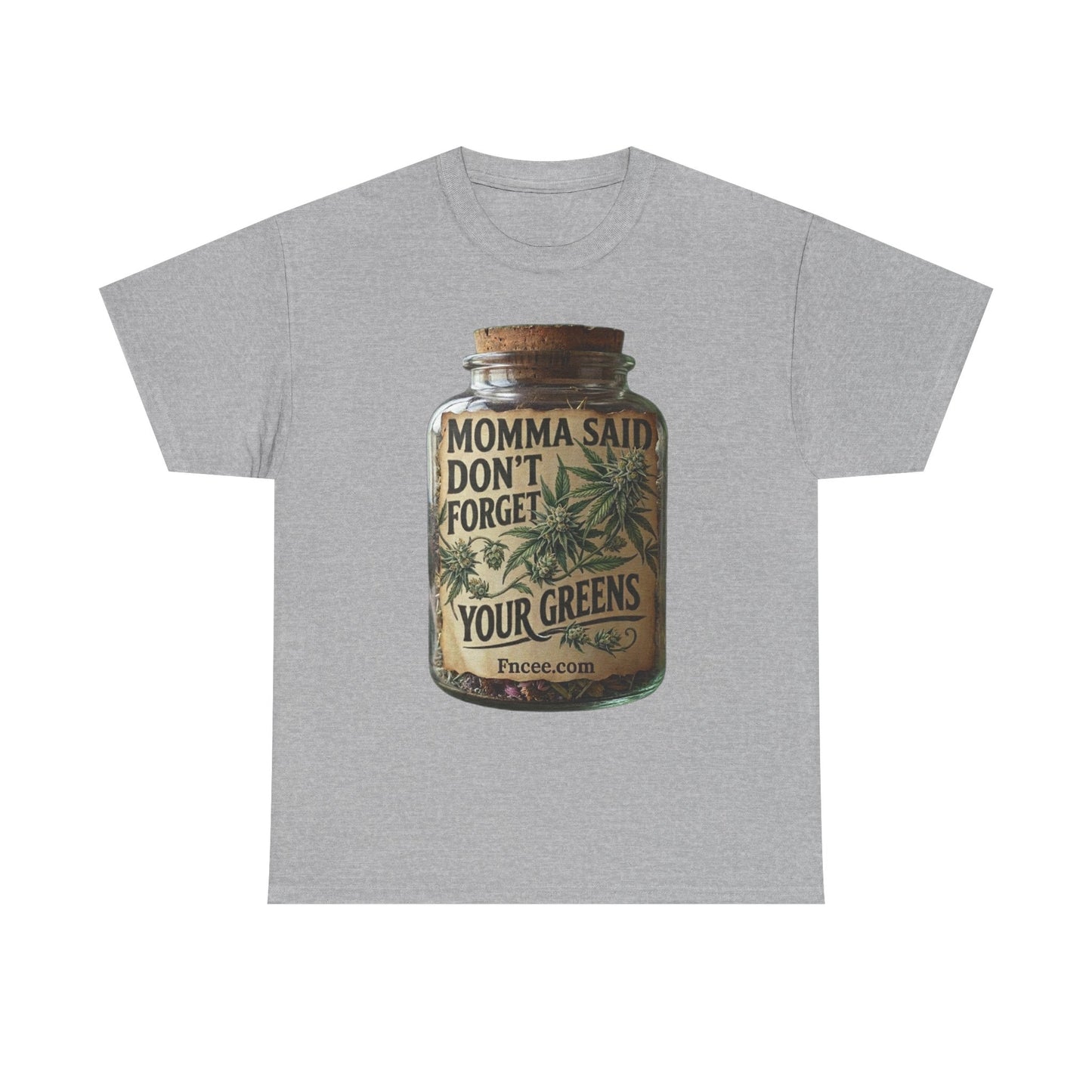 Momma Said Don't Forget Your Greens T-Shirt