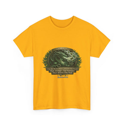 I AM THE BRAIN THAT CONTROLS THE HAND T-Shirt