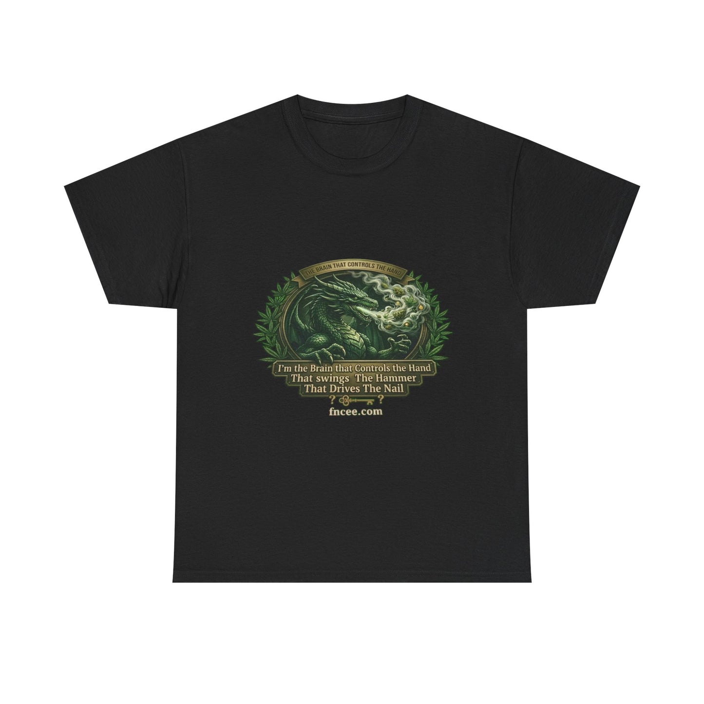I AM THE BRAIN THAT CONTROLS THE HAND T-Shirt