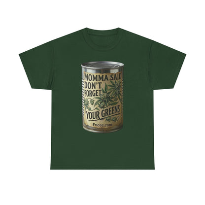 Momma Said Don't Forget Your Greens T-Shirt 2