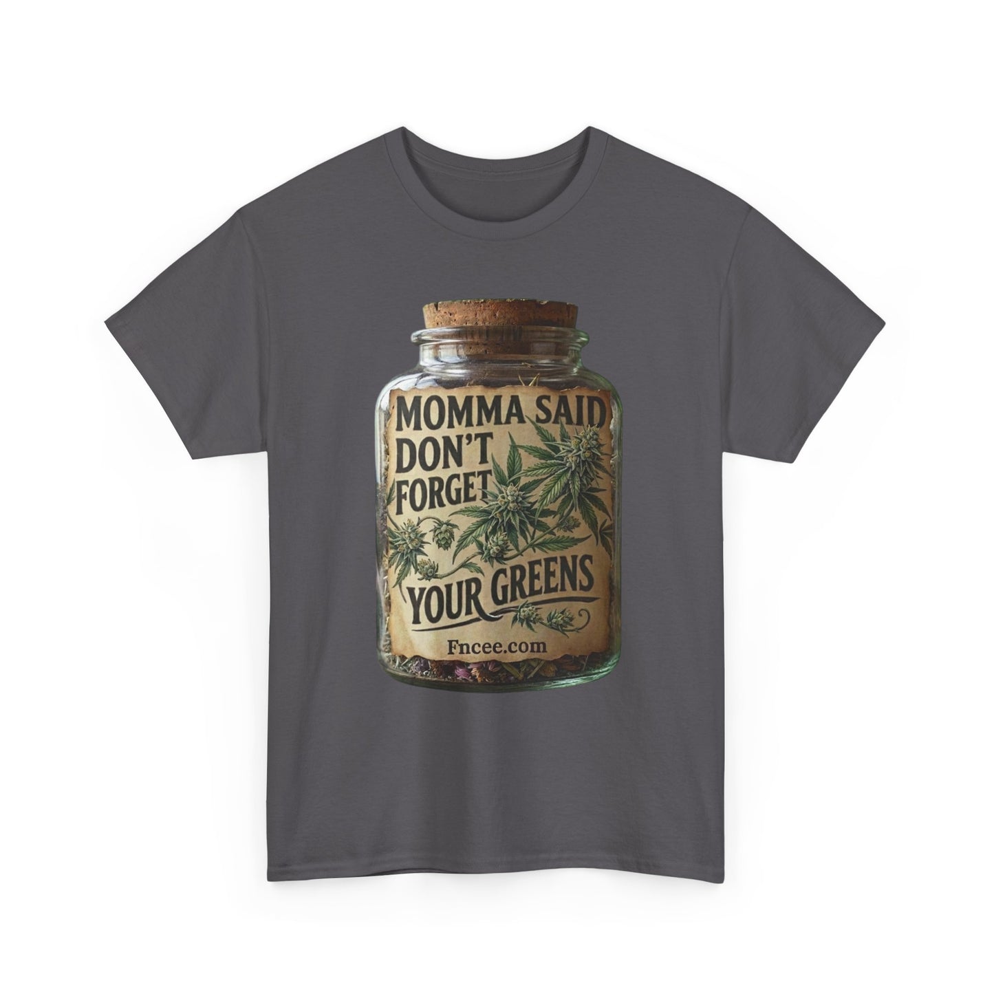 Momma Said Don't Forget Your Greens T-Shirt