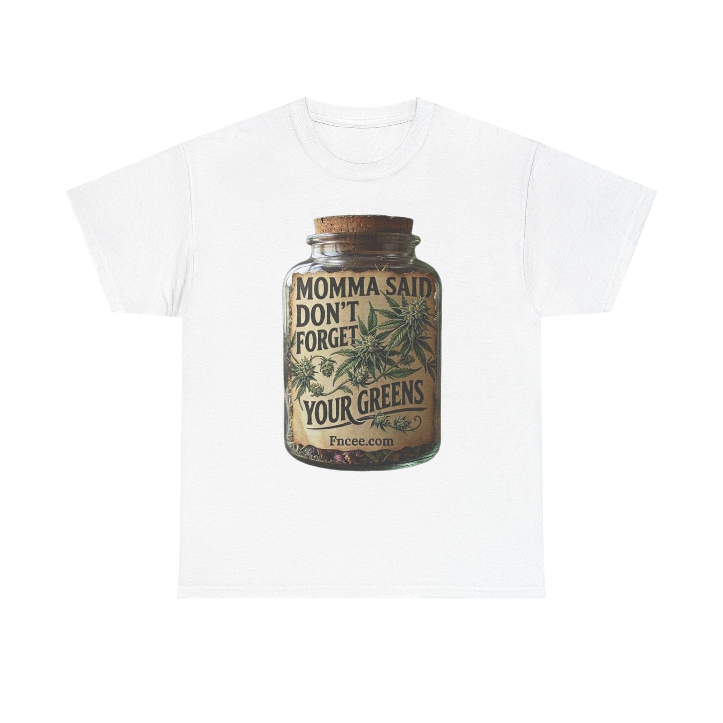 Momma Said Don't Forget Your Greens T-Shirt