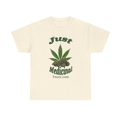 Just Medicinal T-Shirt