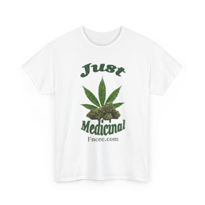 Just Medicinal T-Shirt