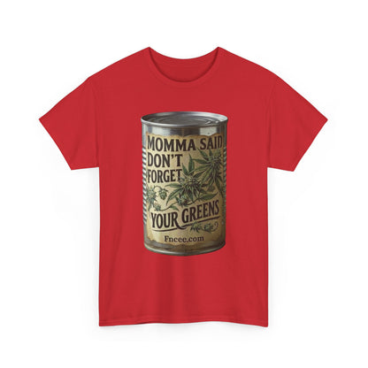 Momma Said Don't Forget Your Greens T-Shirt 2