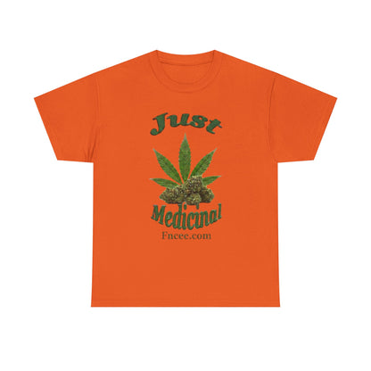 Just Medicinal T-Shirt