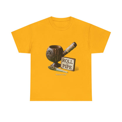 Roll or Pipe T-Shirt