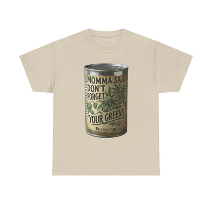 Momma Said Don't Forget Your Greens T-Shirt 2