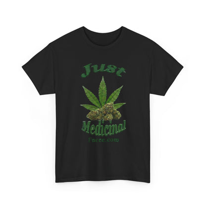 Just Medicinal T-Shirt