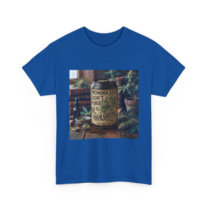 Momma Said Don't Forget Your Greens T-Shirt 3