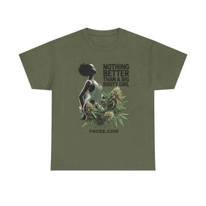 Nothing Better Than A Big Bootie Girl T-Shirt 2
