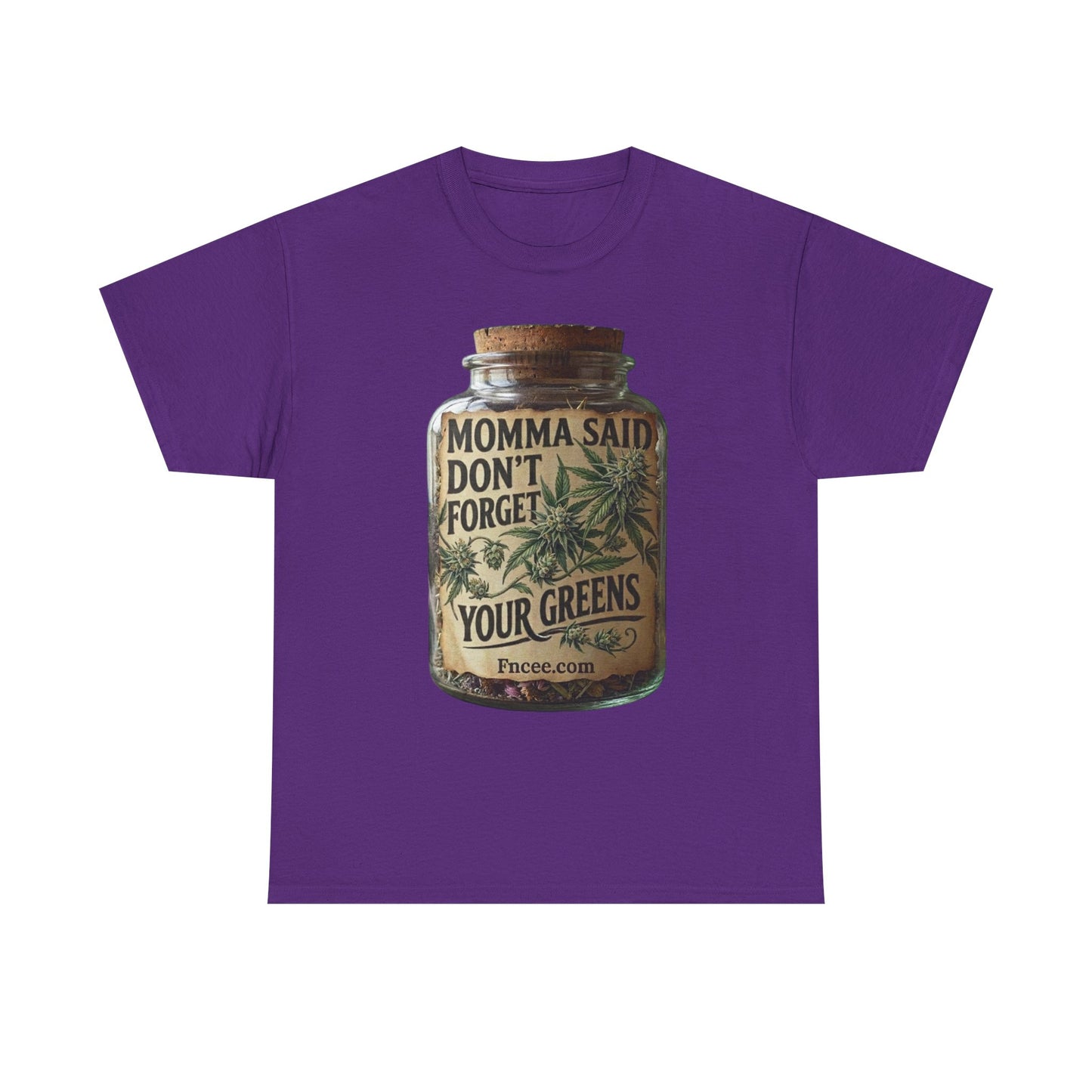 Momma Said Don't Forget Your Greens T-Shirt