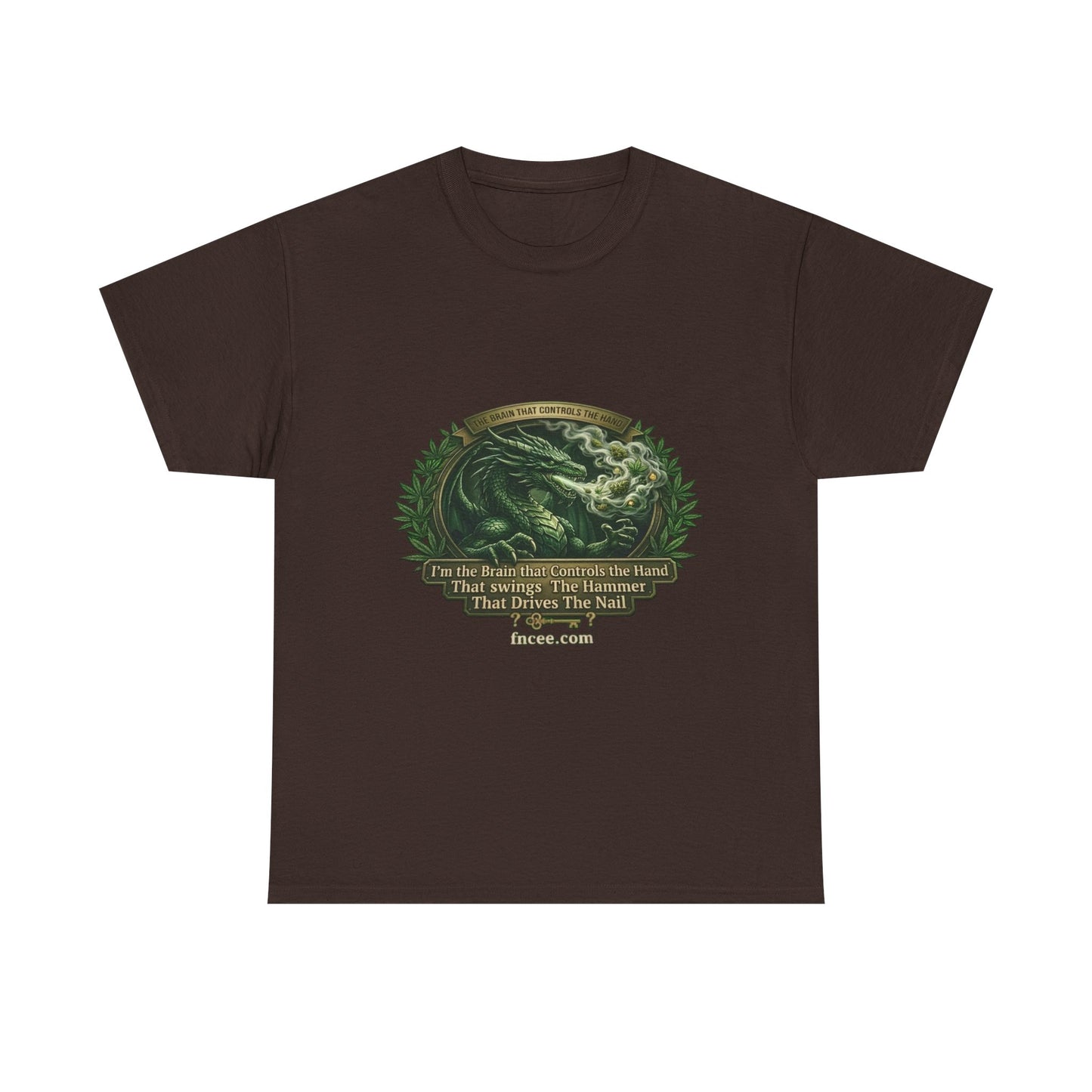 I AM THE BRAIN THAT CONTROLS THE HAND T-Shirt