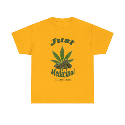 Just Medicinal T-Shirt