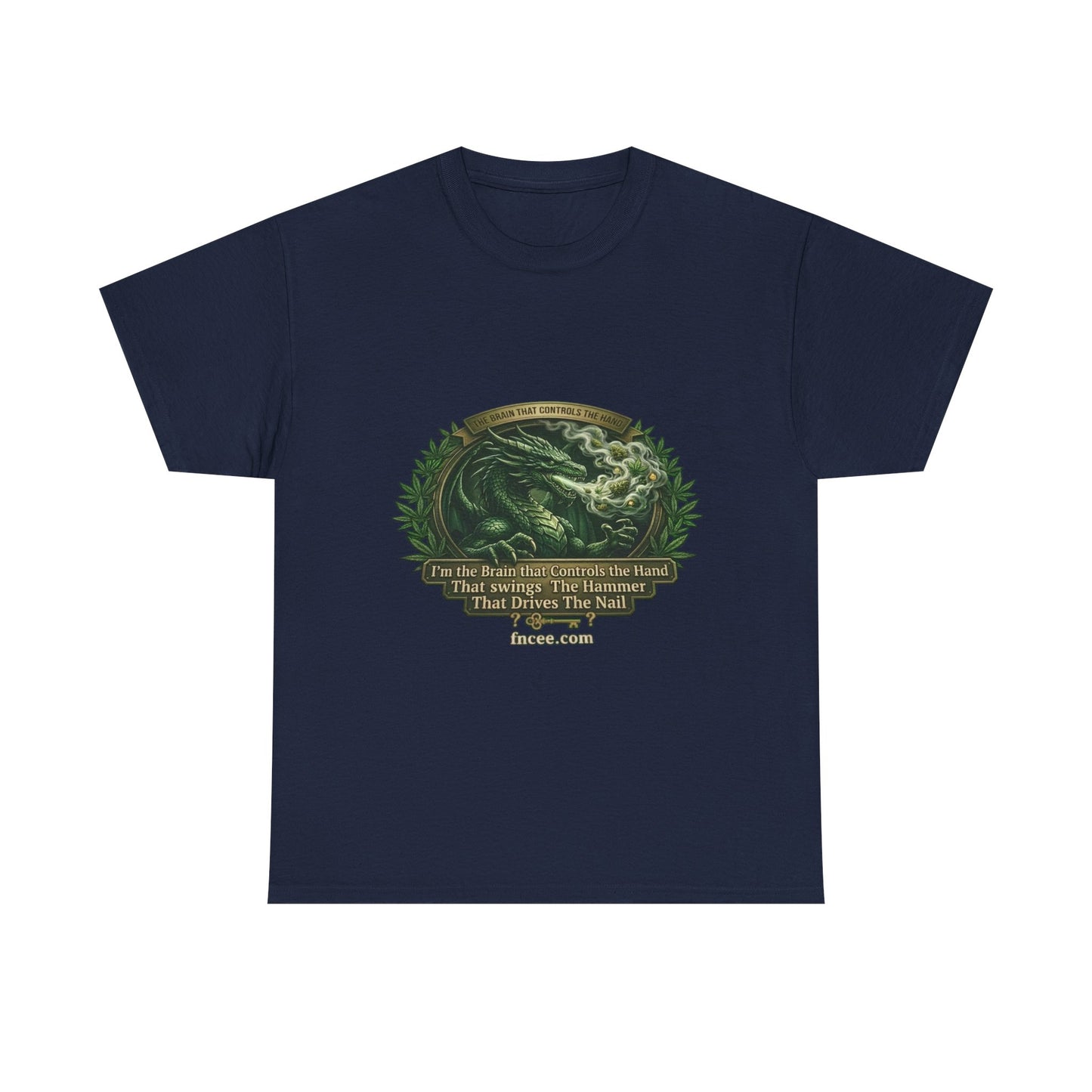 I AM THE BRAIN THAT CONTROLS THE HAND T-Shirt