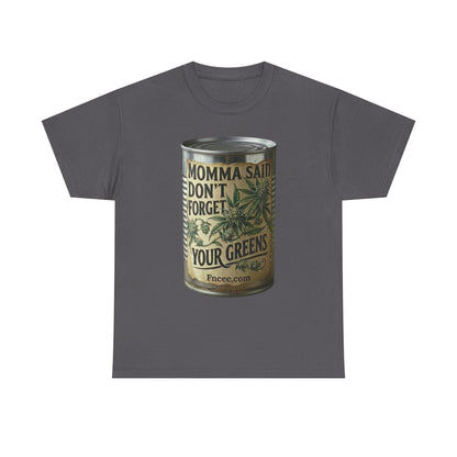 Momma Said Don't Forget Your Greens T-Shirt 2