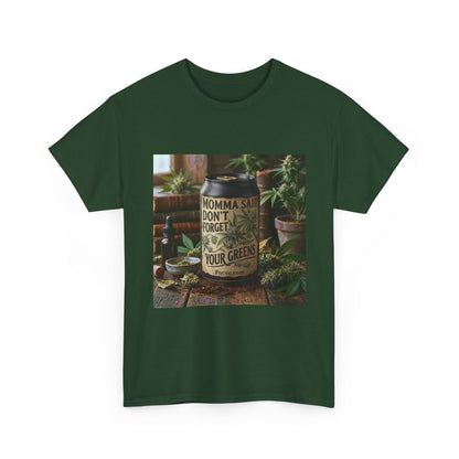 Momma Said Don't Forget Your Greens T-Shirt 3