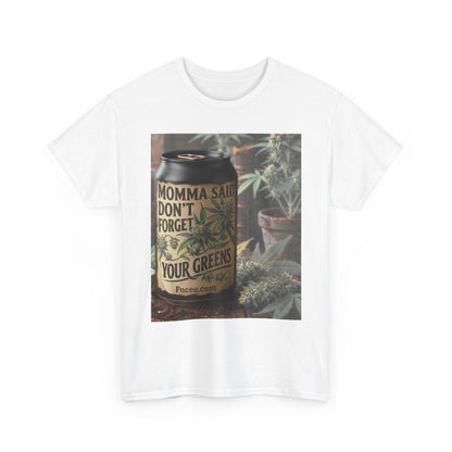 Momma Said Don't Forget Your Greens T-Shirt 3